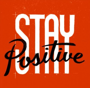 Stay-positive-700x687